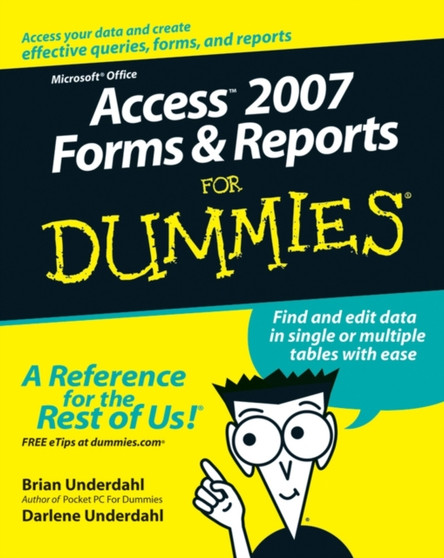 Access 2007 Forms and Reports For Dummies by Brian Underdahl - Paperback