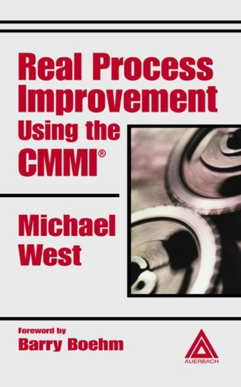 Real Process Improvement Using the CMMI by Michael West - Hardback