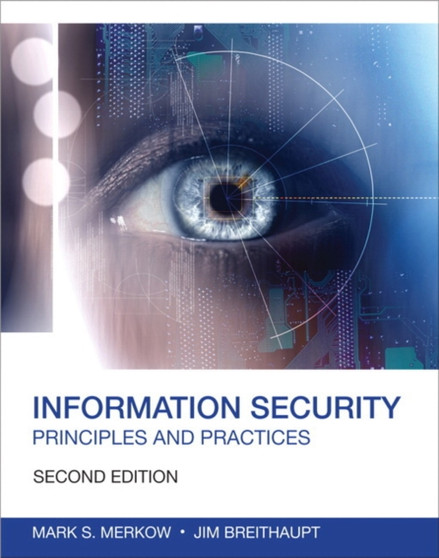 Information Security : Principles and Practices by Mark Merkow - Paperback