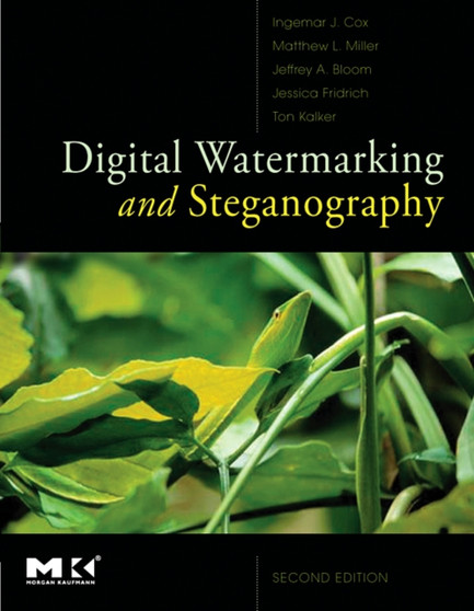 Digital Watermarking and Steganography by Ingemar Cox - Hardback
