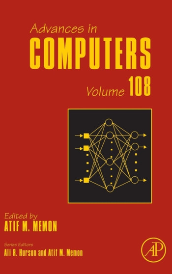 Advances in Computers : Volume 108 by Atif Memon - Hardback