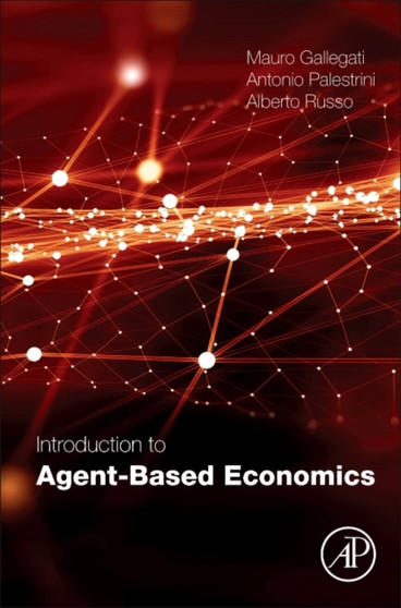 Introduction to Agent-Based Economics by Mauro Gallegati - Hardback