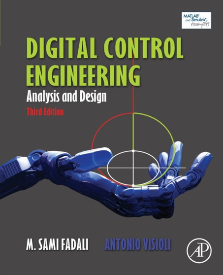 Digital Control Engineering : Analysis and Design by M.Sami Fadali - Paperback