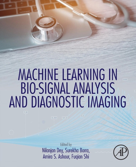 Machine Learning in Bio-Signal Analysis and Diagnostic Imaging by Nilanjan Dey - Paperback