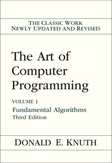 Art of Computer Programming, The : Fundamental Algorithms, Volume 1 by Donald Knuth - Hardback