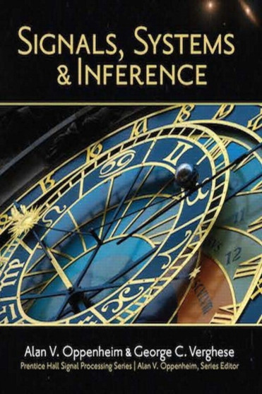 Signals, Systems and Inference by Alan Oppenheim - Hardback