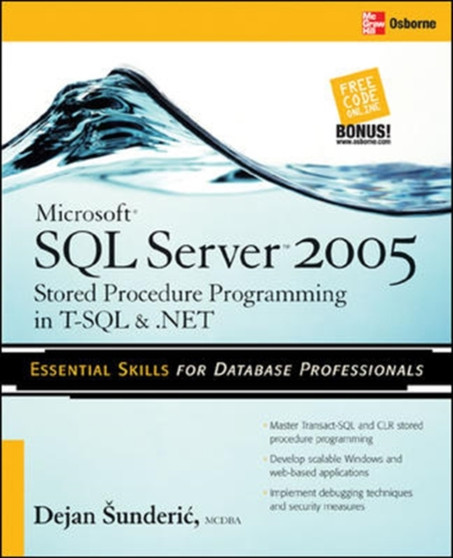 Microsoft SQL Server 2005 Stored Procedure Programming in T-SQL & .NET by Dejan Sunderic - Paperback