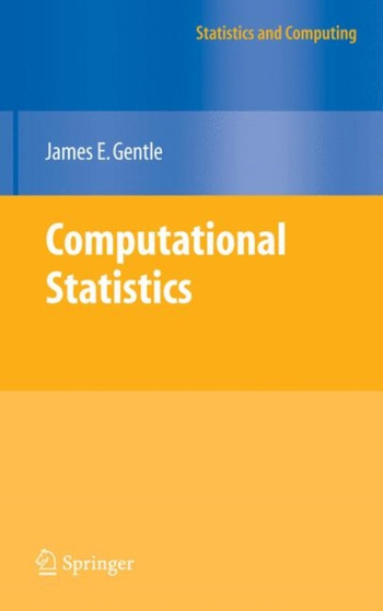 Computational Statistics by James E. Gentle - Hardback