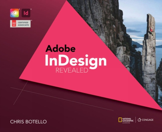 Adobe InDesign Creative Cloud Revealed, 2nd Edition by Chris Botello - Hardback