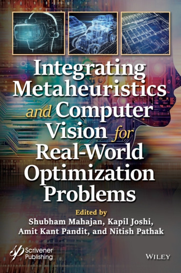 Integrating Metaheuristics in Computer Vision for Real-World Optimization Problems by Kapil Joshi - Hardback