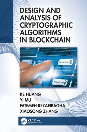 Design and Analysis of Cryptographic Algorithms in Blockchain by Ke Huang - Paperback