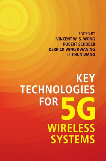 Key Technologies for 5G Wireless Systems by Vincent W.S. Wong - Hardback