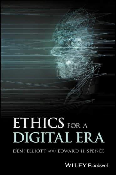 Ethics for a Digital Era by Deni Elliott - Paperback