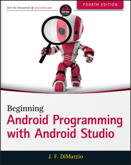 Beginning Android Programming with Android Studio by Jerome DiMarzio - Paperback
