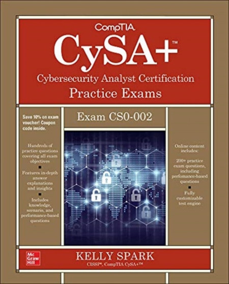 CompTIA CySA+ Cybersecurity Analyst Certification Practice Exams (Exam CS0-002) by Kelly Sparks - Paperback