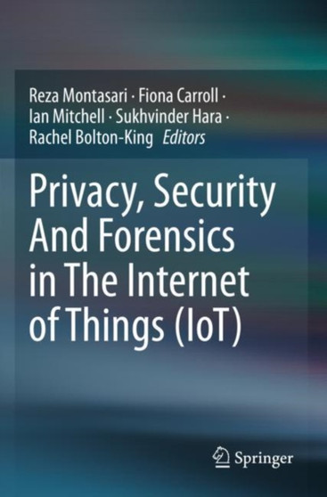 Privacy, Security And Forensics in The Internet of Things (IoT) by Reza Montasari - Paperback