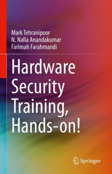 Hardware Security Training, Hands-on! by Mark P.h.D Tehranipoor - Hardback