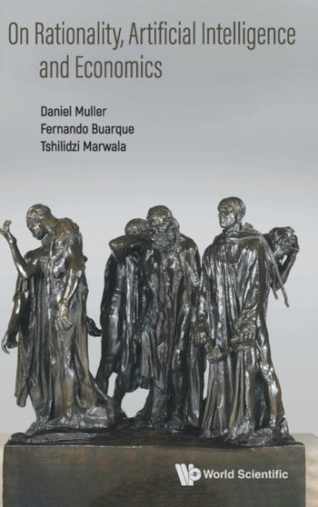 On Rationality, Artificial Intelligence And Economics by Daniel Muller - Hardback