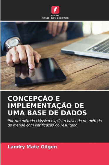 Concepcao E Implementacao de Uma Base de Dados by Landry Mate - Paperback