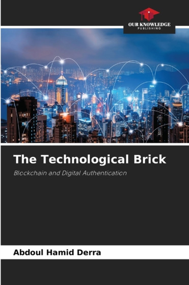 The Technological Brick by Abdoul Hamid Derra - Paperback