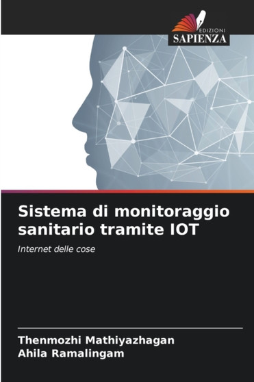 Sistema di monitoraggio sanitario tramite IOT by Thenmozhi Mathiyazhagan - Paperback