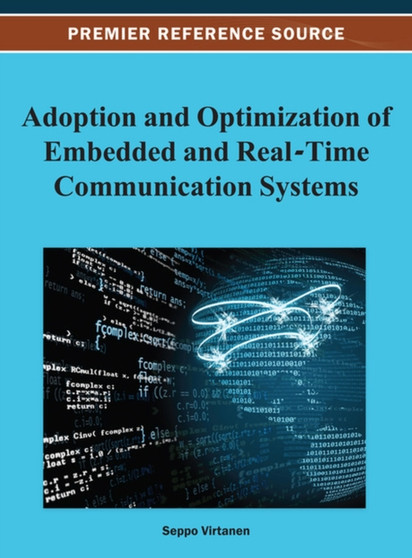 Adoption and Optimization of Embedded and Real-Time Communication Systems by Seppo Virtanen - Hardback