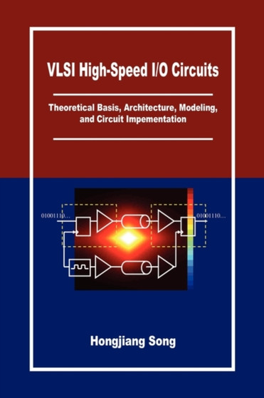 VLSI High-Speed I/O Circuits by Hongjiang Song - Hardback