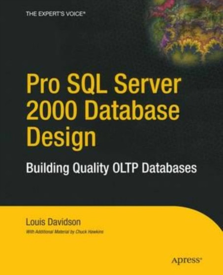 Pro SQL Server 2000 Database Design : Building Quality OLTP Databases by Davidson Louis Davidson - Paperback