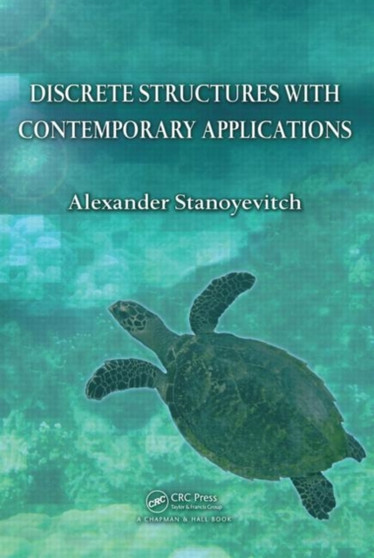Discrete Structures with Contemporary Applications by Alexander Stanoyevitch - Hardback
