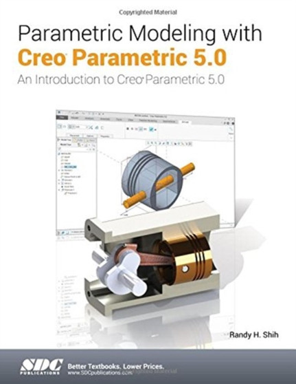 Parametric Modeling with Creo Parametric 5.0 by Randy H. Shih - Paperback