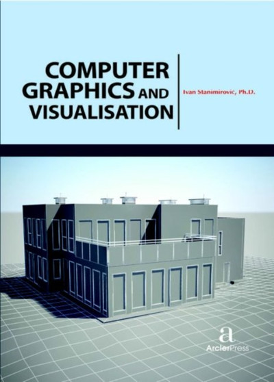 Computer Graphics and Visualisation by Ivan Stanimirovi? - Hardback