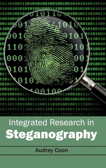 Integrated Research in Steganography by Audrey Coon - Hardback