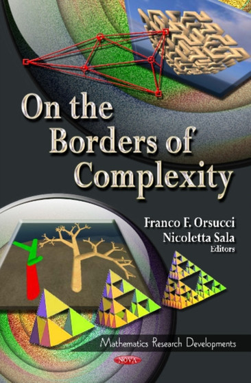 On the Borders of Complexity by Franco F Orsucci - Hardback