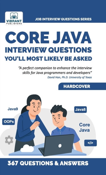 Core Java Interview Questions You'll Most Likely Be Asked by Vibrant Publishers - Hardback