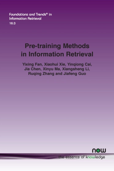Pre-training Methods in Information Retrieval by Yixing Fan - Paperback
