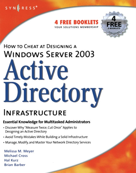 How to Cheat at Designing a Windows Server 2003 Active Directory Infrastructure by Melissa M. Meyer - Paperback
