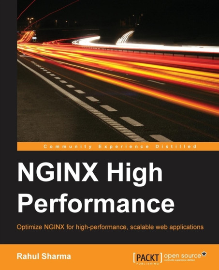 NGINX High Performance : NGINX High Performance by Rahul Sharma - Paperback
