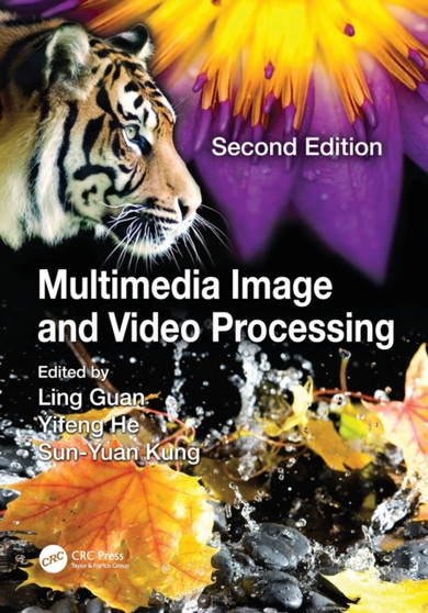 Multimedia Image and Video Processing by Ling Guan - Paperback