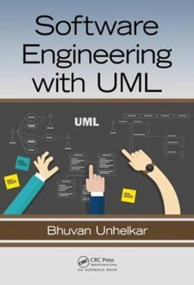 Software Engineering with UML by Bhuvan Unhelkar - Hardback