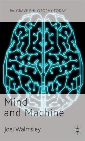 Mind and Machine by J. Walmsley - Hardback