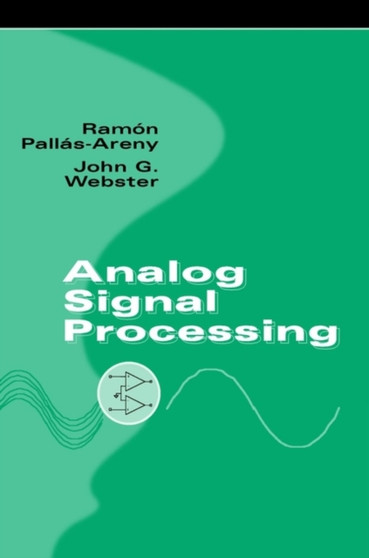 Analog Signal Processing by Ramon Pallas-Areny - Hardback