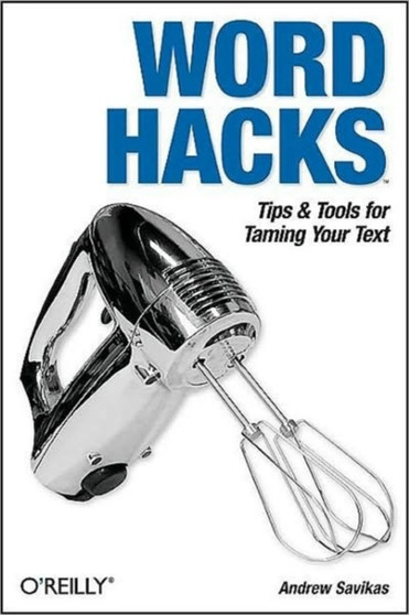 Word Hacks by Andrew Savikas - Paperback