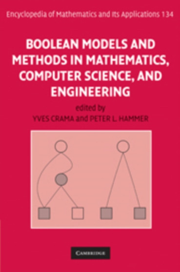 Boolean Models and Methods in Mathematics, Computer Science, and Engineering by Yves Crama - Hardback