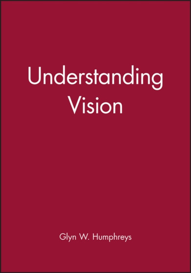 Understanding Vision by Glyn W. Humphreys - Paperback