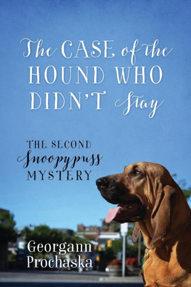 The Case of the Hound Who Didn't Stay : The Second Snoopypuss Mystery