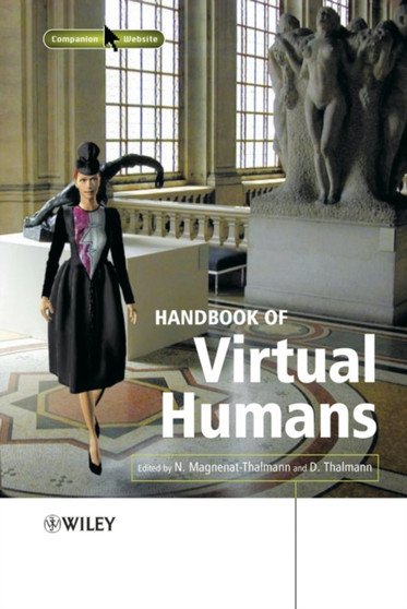 Handbook of Virtual Humans by Nadia Magnenat-Thalmann - Hardback