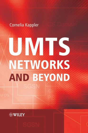 UMTS Networks and Beyond by Cornelia Kappler - Hardback