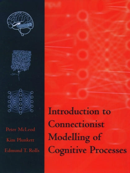 Introduction to Connectionist Modelling of Cognitive Processes by Peter McLeod - Paperback