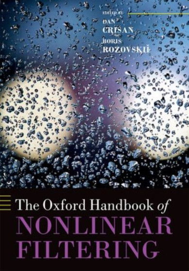 The Oxford Handbook of Nonlinear Filtering by Dan Crisan - Hardback