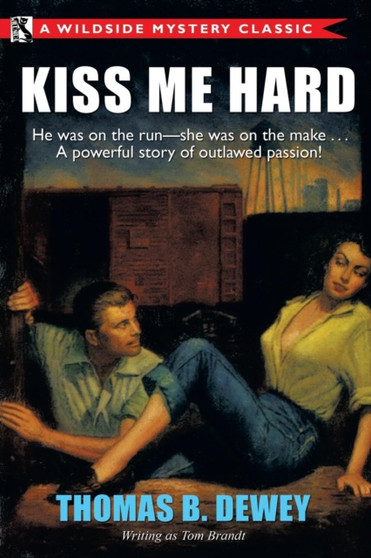 Kiss Me Hard : A Wildside Mystery Classic